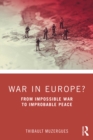 Image for War in Europe?: From Impossible War to Improbable Peace