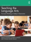 Image for Teaching the Language Arts: Forward Thinking in Today&#39;s Classrooms