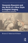 Image for Venanzio Rauzzini and the Birth of a New Style in English Singing: Scandalous Lessons
