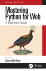 Image for Mastering Python for Web: a beginner&#39;s guide