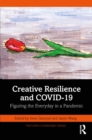 Image for Creative Resilience and COVID-19: Figuring the Everyday in a Pandemic