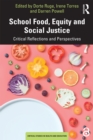 Image for School food, equity and social justice: critical reflections and perspectives