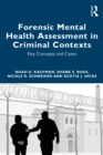 Image for Forensic mental health assessment in criminal contexts: key concepts and cases