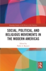 Image for Social, political, and religious movements in the modern Americas