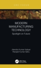 Image for Modern Manufacturing Technology: Spotlight on Future