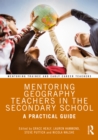 Image for Mentoring Geography Teachers in the Secondary School: A Practical Guide