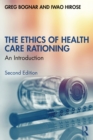 Image for The ethics of health care rationing: an introduction