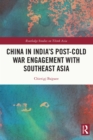 Image for China in India&#39;s Post-Cold War Engagement With Southeast Asia