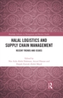 Image for Halal Logistics and Supply Chain Management: Recent Trends and Issues