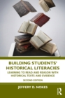 Image for Building Students&#39; Historical Literacies: Learning to Read and Reason With Historical Texts and Evidence