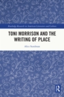 Image for Toni Morrison and the Writing of Place
