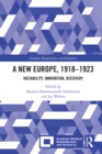 Image for A New Europe, 1918-1923: Instability, Innovation, Recovery