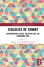Image for Ecologies of gender: contemporary nature relations and the nonhuman turn