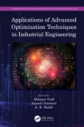 Image for Applications of advanced optimization techniques in industrial engineering