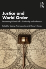 Image for Justice and World Order: Reassessing Richard Falk&#39;s Scholarship and Advocacy