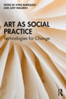 Image for Art as Social Practice: Technologies for Change