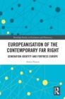 Image for Europeanisation of the Contemporary Far Right: Generation Identity and Fortress Europe