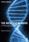Image for The Biological Mind: A Philosophical Introduction