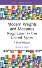 Image for Modern Weights and Measures Regulation in the United States: A Brief History