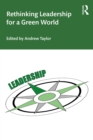 Image for Rethinking Leadership for a Green World