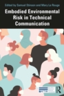 Embodied Environmental Risk in Technical Communication: Problems and Solutions Toward Social Sustainability - Stinson, Samuel