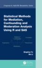Image for Statistical methods for mediation, confounding and moderation analysis using R and SAS
