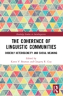 Image for The Coherence of Linguistic Communities: Orderly Heterogeneity and Social Meaning