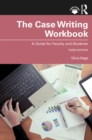Image for The Case Writing Workbook: A Guide for Faculty and Students