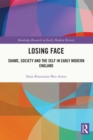 Image for Losing Face: Shame, Society and the Self in Early Modern England