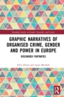 Image for Graphic narratives of organised crime, gender and power in Europe: discarded footnotes