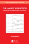 Image for The Lambert W Function: Its Generalizations and Applications