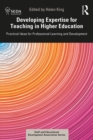 Image for Developing Expertise for Teaching in Higher Education: Practical Ideas for Professional Learning and Development