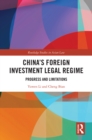 Image for China&#39;s Foreign Investment Legal Regime: Progress and Limitations