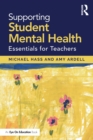 Image for Supporting student mental health: essentials for teachers