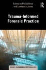 Image for Trauma-Informed Forensic Practice