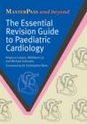 Image for The essential revision guide to paediatric cardiology
