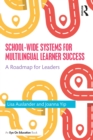 Image for School-wide systems for multilingual learner success: a roadmap for leaders