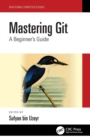 Image for Mastering Git: A Beginner&#39;s Guide