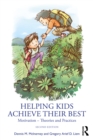 Image for Helping kids achieve their best: motivation - theories and practices.