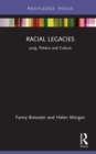 Image for Racial legacies: Jung, politics and culture