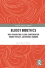 Image for Bloody bioethics: why prohibiting plasma compensation harms patients and wrongs donors
