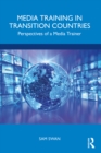 Image for Media training in transition countries: perspectives of a media trainer
