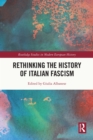 Image for Rethinking the History of Italian Fascism