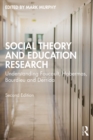 Image for Social theory and education research: understanding Foucault, Habermas, Bourdieu and Derrida