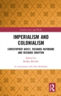 Image for Imperialism and colonialism: Christopher Bayly, Richard Rathbone and Richard Drayton