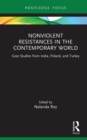 Image for Nonviolent Resistances in the Contemporary World: Case Studies from India, Poland, and Turkey