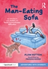 Image for The Man-Eating Sofa: An Adventure With Autism and Social Communication Difficulties