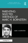 Image for Parenting: selected writings of Marc H. Bornstein