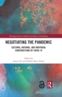Image for Negotiating the Pandemic: Cultural, National, and Individual Constructions of COVID-19
