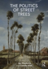 Image for The Politics of Street Trees